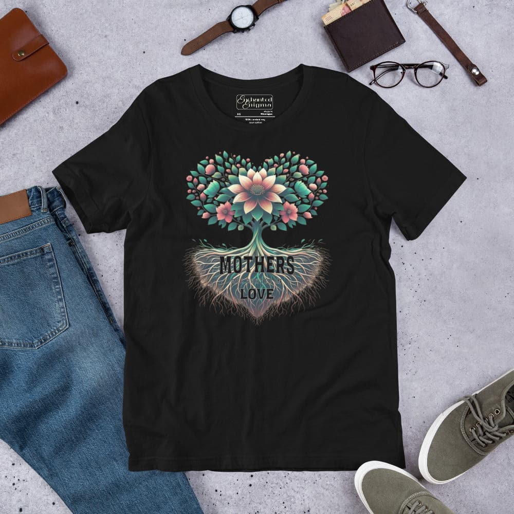 Mothers Are Rooted in Love, unisex t-shirt