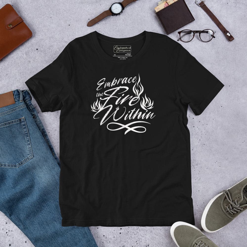 Embrace the Fire Within, unisex t-shirt - Enchanted Enigma #