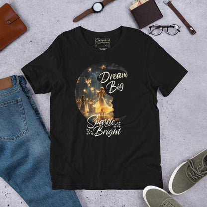 Dream Big, Sparkle Bright, unisex t-shirt