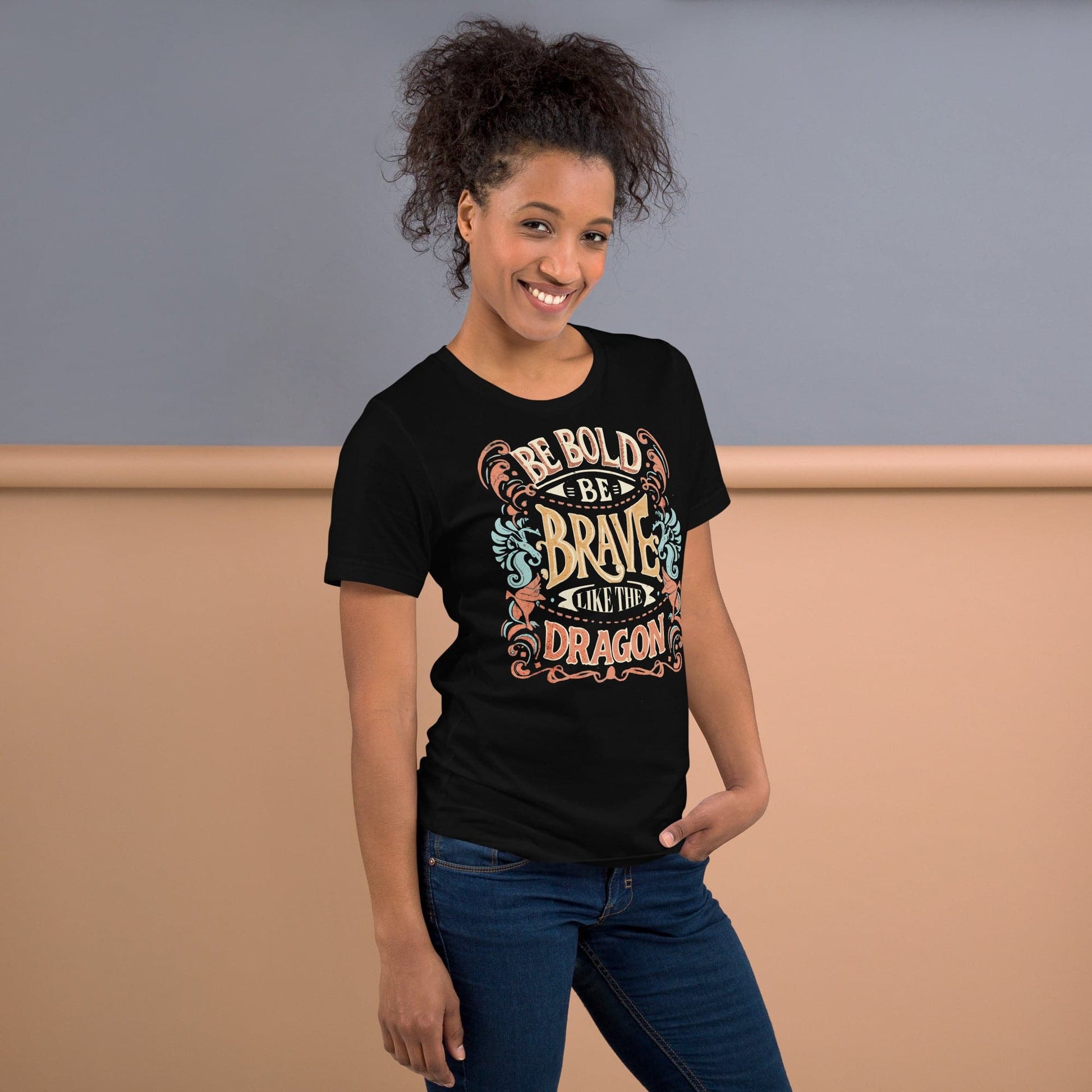 Be bold be brave like the dragon unisex t-shirt - Enchanted Enigma #