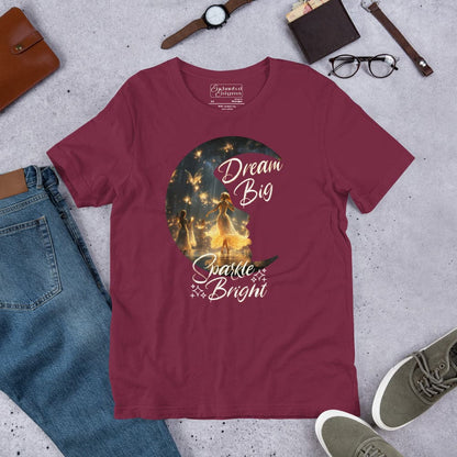 Dream Big, Sparkle Bright, unisex t-shirt